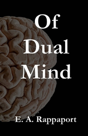 Of Dual Mind E A Rappaport 9781941042250