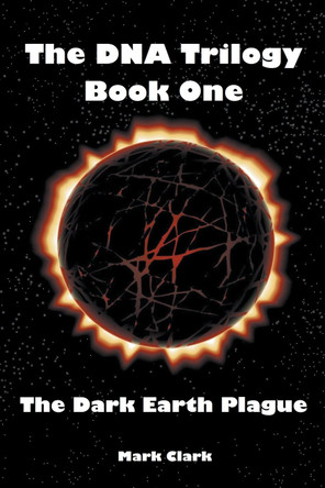 The Dark Earth Plague Mark Clark 9780987085115