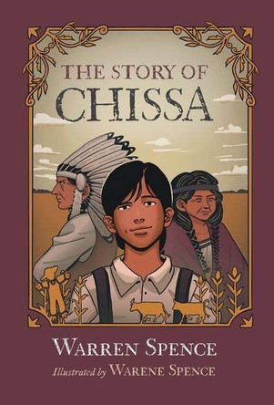 The Story of Chissa Warren Spence 9781039155961