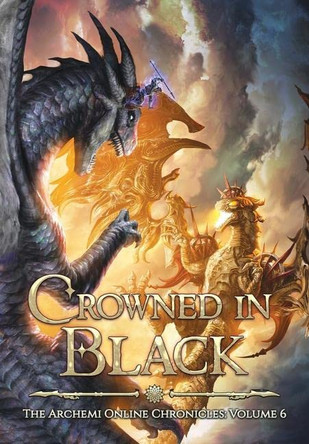 Crowned in Black: A LitRPG Dragonrider Adventure James Osiris Baldwin 9781088123270