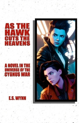 As The Hawk Cuts The Heavens by E S Wynn