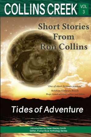 Collins Creek, Vol 3: Tides of Adventure Ron Collins 9781946176301