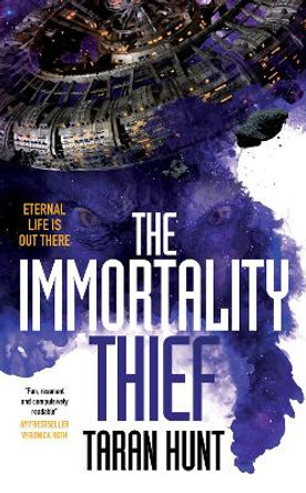 The Immortality Thief Taran Hunt 9781786189851