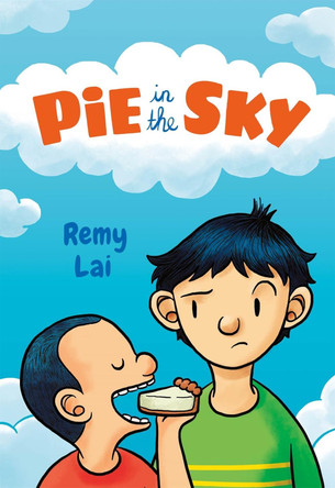 Pie in the Sky Remy Lai 9781250314109