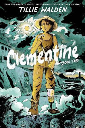 Clementine Book Two Tillie Walden 9781534325197