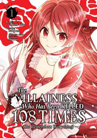 The Villainess Who Has Been Killed 108 Times: She Remembers Everything! (Manga) Vol. 1 Namakura 9781638587088