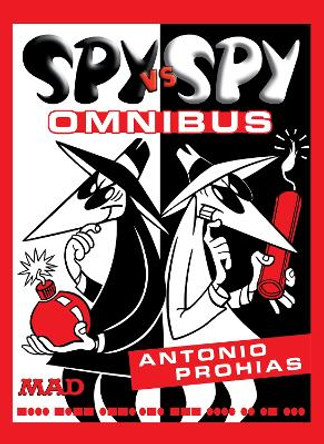 Spy vs. Spy Omnibus (New Edition) Antonio Prohias 9781779524249
