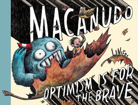 Macanudo: Optimism Is For The Brave Liniers 9781683968788