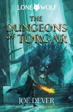 The Dungeons of Torgar: Lone Wolf #10 Joe Dever 9781915586179