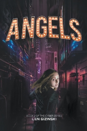Angels: Book 2 of the CYBER Series Len Gizinski 9798987861394