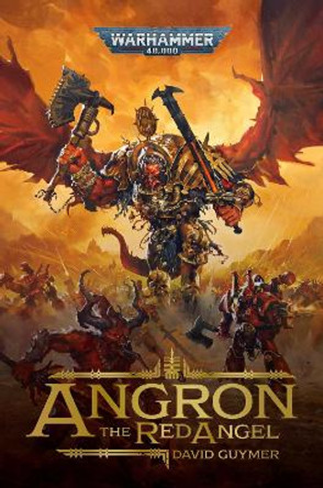 Angron: The Red Angel David Guymer 9781804073056
