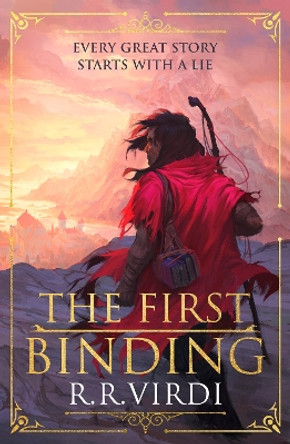 The First Binding: A Silk Road epic fantasy full of magic and mystery R.R. Virdi 9781473234000