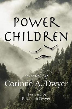 Power Children Corinne A. Dwyer 9781682011072