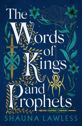 The Words of Kings and Prophets Shauna Lawless 9781803282688