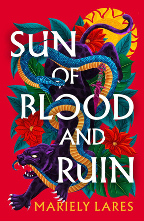 Sun of Blood and Ruin (Sun of Blood and Ruin, Book 1) Mariely Lares 9780008609597