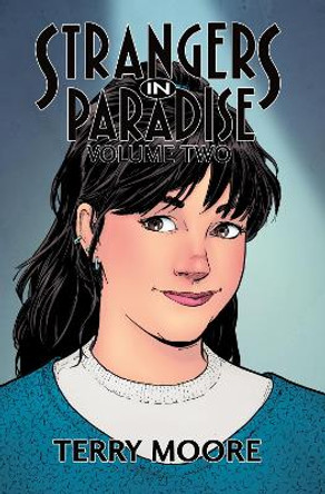 Strangers In Paradise Volume Two Terry Moore 9781892597922