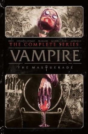 Vampire: The Masquerade: The Complete Series Tim Seeley 9781638491842
