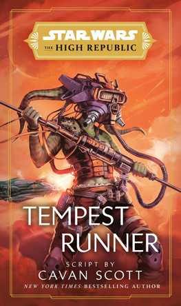 Star Wars: Tempest Runner: (The High Republic) Cavan Scott 9781529150193