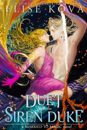 A Duet with the Siren Duke Elise Kova 9781398713635