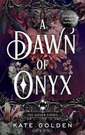 A Dawn of Onyx: The Sacred Stones Book 1 Kate Golden 9781529434002