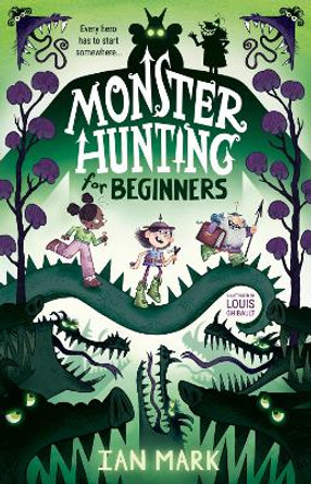 Monster Hunting For Beginners (Monster Hunting, Book 1) Ian Mark 9780008639860