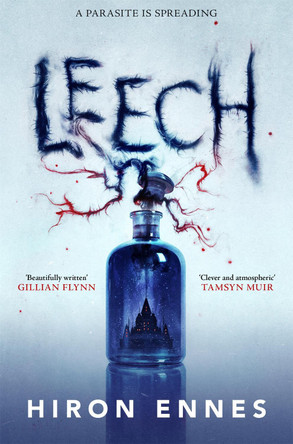 Leech: Creepy, Unputdownable Gothic Horror Hiron Ennes 9781529073621