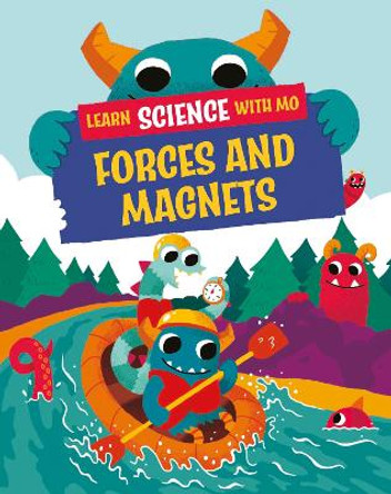 Learn Science with Mo: Forces and Magnets Paul Mason 9781526319098