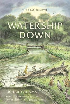 Watership Down: The Graphic Novel James Sturm 9780241683118