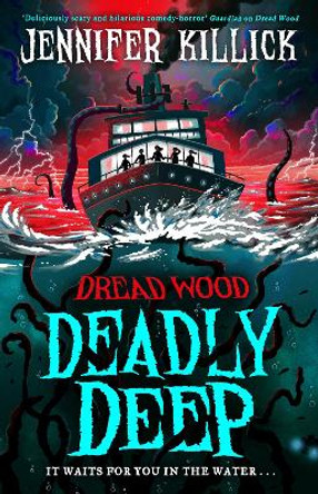Deadly Deep (Dread Wood, Book 4) Jennifer Killick 9780008538576