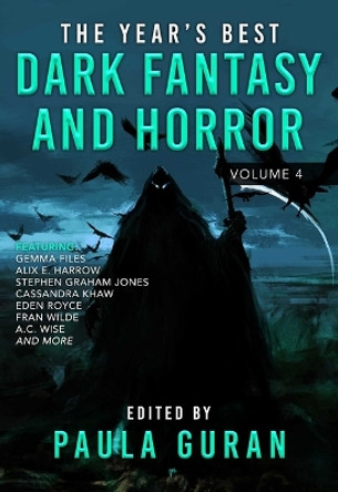 The Year's Best Dark Fantasy & Horror: Volume 4 Paula Guran 9781645060673