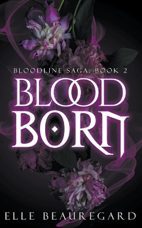 Blood Born Elle Beauregard 9798223687689