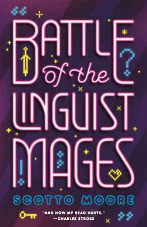 Battle of the Linguist Mages Scotto Moore 9781250767707