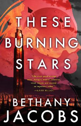 These Burning Stars Bethany Jacobs 9780356520070