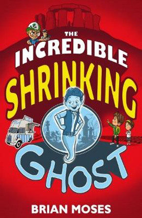 The Incredible Shrinking Ghost Brian Moses 9781915439703