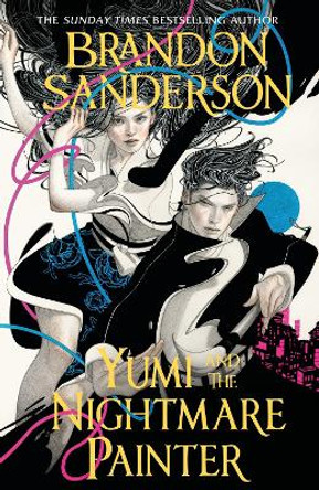 Yumi and the Nightmare Painter: A Cosmere Novel Brandon Sanderson 9781399613439