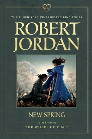New Spring: Prequel to the Wheel of Time Robert Jordan 9781250774361