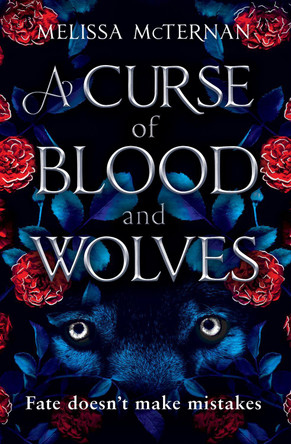 A Curse of Blood and Wolves (Wolf Brothers, Book 1) Melissa McTernan 9780008643027