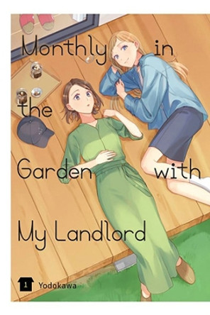 Monthly in the Garden with My Landlord, Vol. 1 Yodokawa 9781975362652