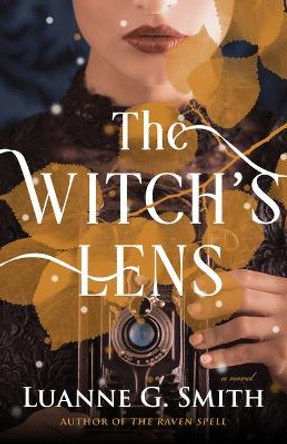 The Witch's Lens: A Novel Luanne G. Smith 9781662510403