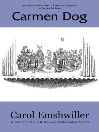 Carmen Dog Carol Emshwiller 9781931520089