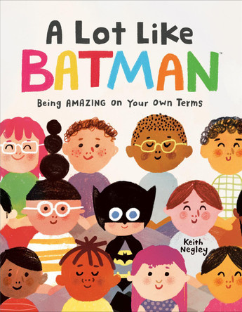 A Lot Like Batman (DC Batman) Keith Negley 9780593380383