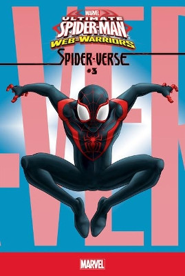 Ultimate Spider-Man Web-Warriors Spider-Verse 3 by Kevin Burke