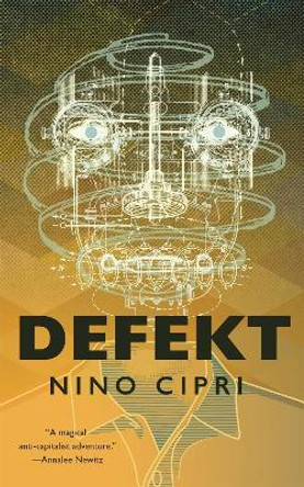 Defekt Nino Cipri 9781250787491