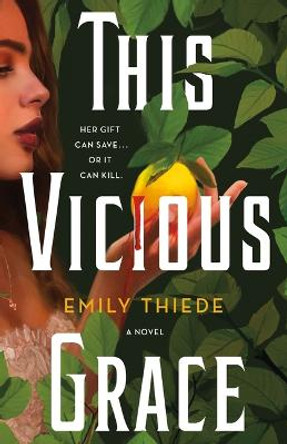 This Vicious Grace Emily Thiede 9781250794055