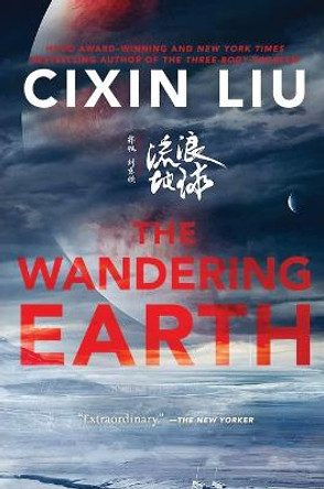 The Wandering Earth Cixin Liu 9781250796844