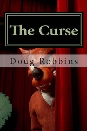 The Curse Doug J Robbins 9781499126044