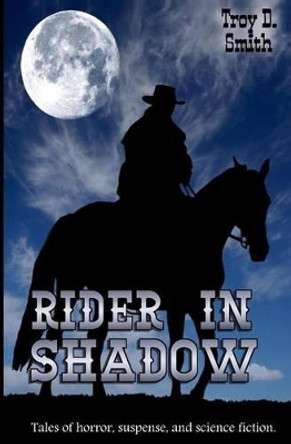 Rider in Shadow by Troy D Smith