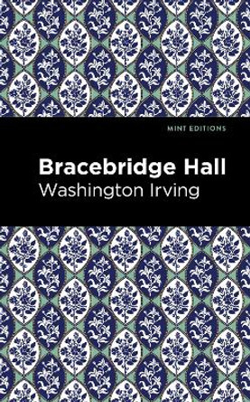 Bracebridge Hall Washington Irving 9781513207902