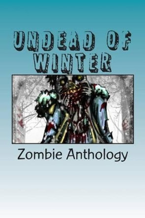 Undead of Winter by Brent Abell