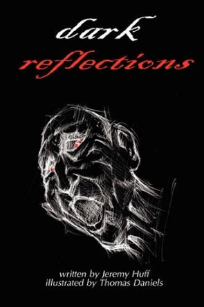 Dark Reflections Jeremy Huff 9780615146690